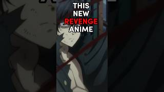 This NEW Revenge Anime Looks Amazing [upl. by Hnil]