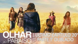 Um Olhar do Paraíso Último Capítulo 20° Parte 1° Dublado [upl. by Corty]