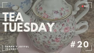 Tea Tuesday  Episode 20 [upl. by Ecenaj]