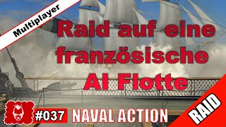 Naval Action 037 ✰ Raid auf eine französischen AI Fleet ✰ Gameplay german [upl. by Vine]