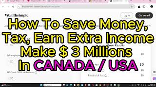 How to Save Money Build Make  3 Million Dollars In Canada USA Save Taxes Generate Extra Income [upl. by Nie585]