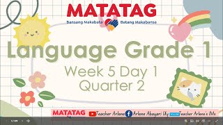 Languange Grade 1 Week 5 Day 1 Quarter 2 Matatag [upl. by Ahtan408]