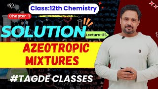 Solution  Azeotropic mixtures  Chapter 1  Lecture 25 [upl. by Meesak]