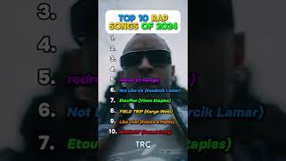 TOP 10 RAP SONGS OF 2024 rap kendriklamar hiphop top10 song carti dontoliver weeknd music [upl. by Rehnberg]