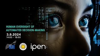 IPEN event on Human oversight of automated decisionmaking Welcome introduction [upl. by Ygiaf487]