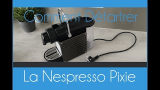 Comment détartrer la machine Nespresso Pixie [upl. by Akerley639]