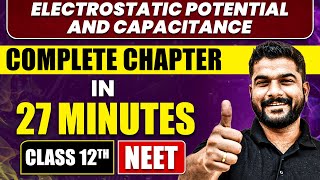 ELECTROSTATIC POTENTIAL AND CAPACITANCE in 27 Minutes  Full Chapter Revision  Class 12th NEET [upl. by Nahrut]