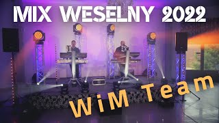 WiM Team  Mix weselny 2022 [upl. by Carlie148]