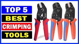 Top 5 Best Crimping Tools Of 2024 [upl. by Uriia]