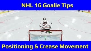 NHL 16 Goalie Tips  Positioning and Crease Movement [upl. by Nealy397]