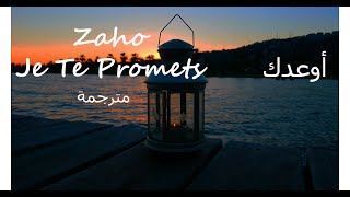 Zaho Je Te Promets اوعدك  مترجمة [upl. by Gnov]