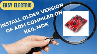 Install Older Version of ARM Compiler on Keil MDK [upl. by Izmar994]