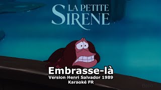 Karaoké  La petite Sirène  Embrassela version Française 1989 Henri Salvador avec sous titres [upl. by Lifton]