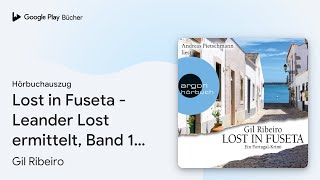 „Lost in Fuseta  Leander Lost ermittelt Band 1…“ von Gil Ribeiro · Hörbuchauszug [upl. by Eldrida]