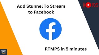 How to Install and Configure Stunnel for Streaming to Facebook with Nginx RTMP Server [upl. by Tnek]