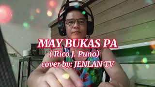 Rico JPuno  MAY BUKAS PA  JENLAN TV 2024 version opm [upl. by Ottinger]