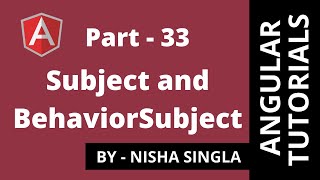 Subject and BehaviorSubject  Components Communication using Subject  Angular Tutorial 33 [upl. by Yleme282]