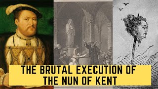 The BRUTAL Execution Of The Nun Of Kent  Elizabeth Barton [upl. by Scotney]