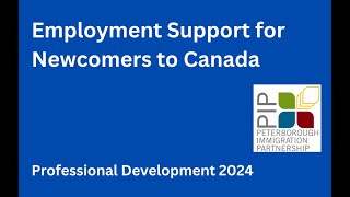 Employment Support for Newcomers to Canada [upl. by Akimas]