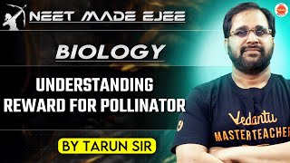 NEET Botany 2025  Reward for Pollinator  Tarun Sir [upl. by Kumagai]