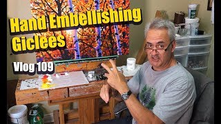 Hand Embellishing Giclees  vlog109 [upl. by Malik]