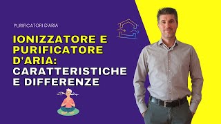 Ionizzatore e purificatore daria caratteristiche e differenze [upl. by Frederich647]