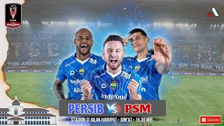 LIVE STREAMING PERSIB VS PSM  PIALA PRESIDEN 2024 [upl. by Laen440]