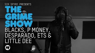 Grime Show Blacks P Money Little Dee Desperado amp ETS [upl. by Weasner]