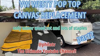 part2 VW WESTY POP TOP CANVAS REPLACEMENT fitting and stapling lots of stapling vw westy canvas [upl. by Jona490]