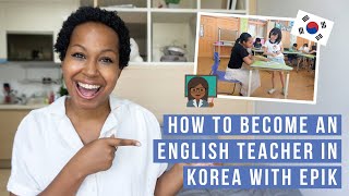 HOW TO TEACH IN KOREA  Becoming an EPIK teacher  application tips [upl. by Cheshire]