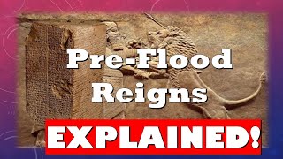 Sumerian Kings List Long Reigns of the PreFlood Kings Explained [upl. by Latterll]