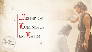 Mistérios Luminosos Mysteria Luminosa  Rezar em Latim [upl. by Lauri646]