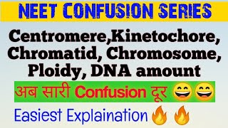 CONFUSION CentromereKinetochoreChromatidChromosomePloidyDNA amount🔥🔥 Neet Confusion Series😎 [upl. by Simsar158]