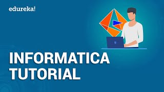 Informatica Tutorial For Beginners  Informatica PowerCenter  Informatica Training  Edureka [upl. by Marci]