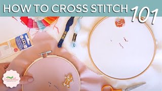 Cross Stitch Basics  How to Start Cross Stitching for Beginners  Ultimate Guide [upl. by Lrak]