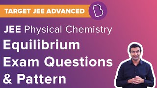 Equilibrium  Physical Chemistry  JEE Advanced 2025  Questions  JEE Chemistry  Ashish Shekhar [upl. by Tillie]