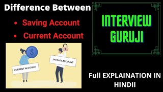 Saving Account Vs Current Account  In Hindi  Interview Guruji [upl. by Rhys830]