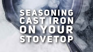 How to Season Cast Iron on Your Stovetop [upl. by Sucramej]