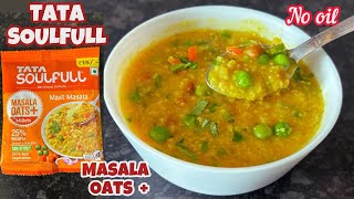 Tata SOULFULL Masala Oats  Recipe  Tata SOULFULL Masala Oats Mast Masala Flavour  Tata SOULFULL [upl. by Eelrebma]