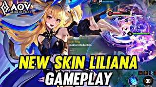 AOV  NEW SKIN LILIANA GAMEPLAY  ARENA OF VALOR LIÊNQUÂNMOBILE ROV [upl. by Hcone]