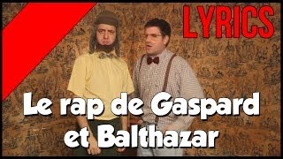 Palmashow  Le rap de Gaspard et Balthazar Lyrics [upl. by Aihseuqram170]