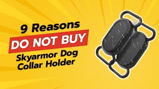 Skyarmor Dog Collar Holder  9 Reasons Why NOT to Buy 🚫🐶 [upl. by Ainola750]