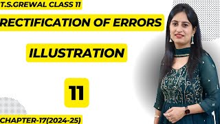 Rectification of Errors Illustration 11 class 11th accounts tsgrewalaccounts rectificationoferror [upl. by Rania]