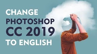 Change Photoshop CC 2019 to English [upl. by Ocirrej]