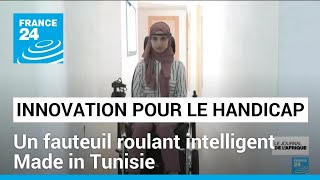 Innovation pour le handicap  un fauteuil roulant intelligent Made in Tunisie • FRANCE 24 [upl. by Falkner]