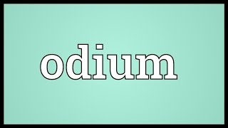 Odium Meaning [upl. by Hnao]