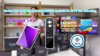 Review H96 MAX M9 Rockchip RK3576 Android 14 AI TV Box  Unboxing [upl. by Etsirhc]