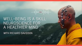 Well being is a skill neuroscience for a healthier mind with Richard Davidson [upl. by Izaak]