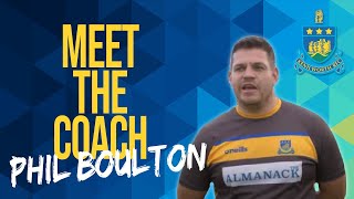 Meet the Coach  Phil Boulton Kenilworth RFC [upl. by Paske]