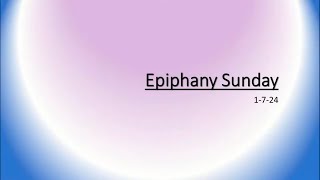 Epiphany Sunday Message [upl. by Illona495]